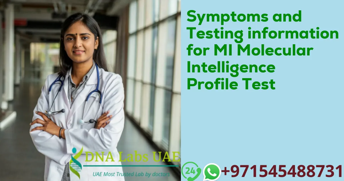 Symptoms and Testing information for MI Molecular Intelligence Profile Test