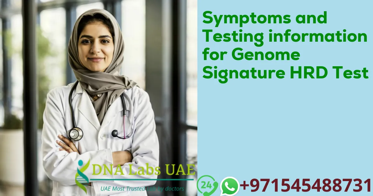 Symptoms and Testing information for Genome Signature HRD Test