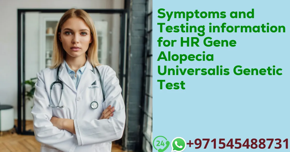 Symptoms and Testing information for HR Gene Alopecia Universalis Genetic Test