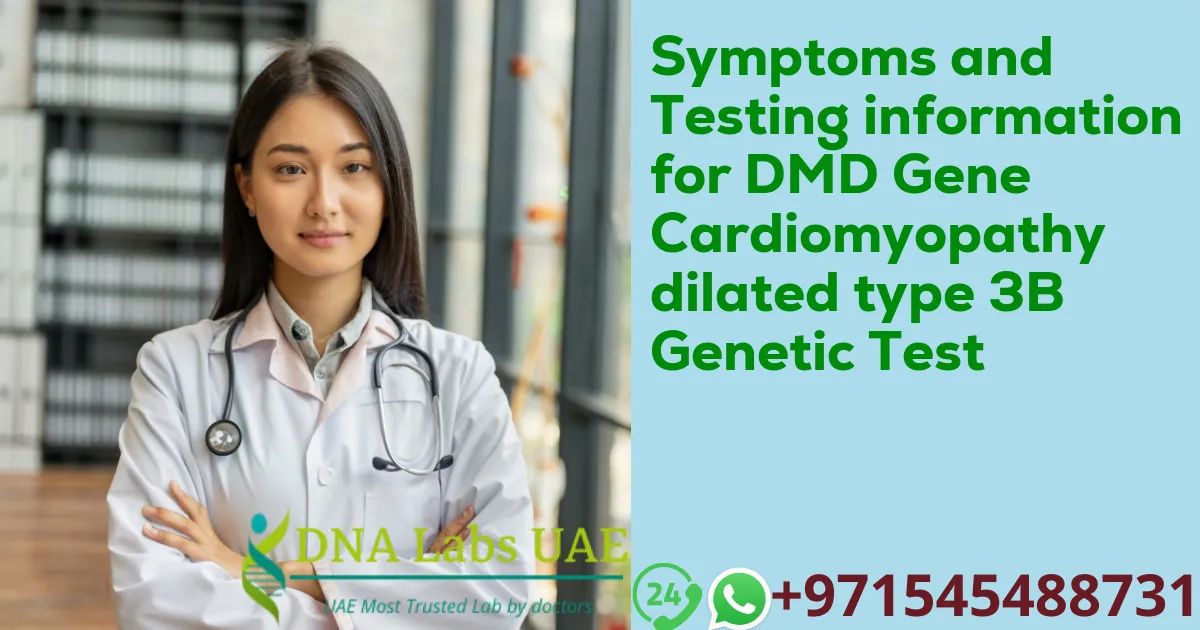 Symptoms and Testing information for DMD Gene Cardiomyopathy dilated type 3B Genetic Test