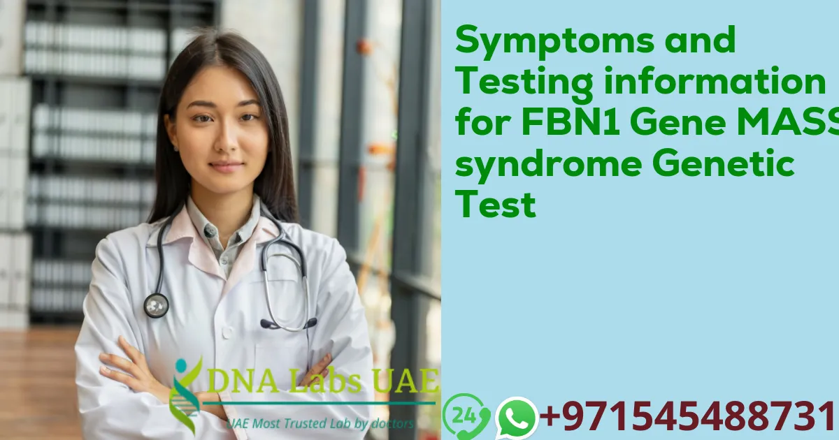 Symptoms and Testing information for FBN1 Gene MASS syndrome Genetic Test