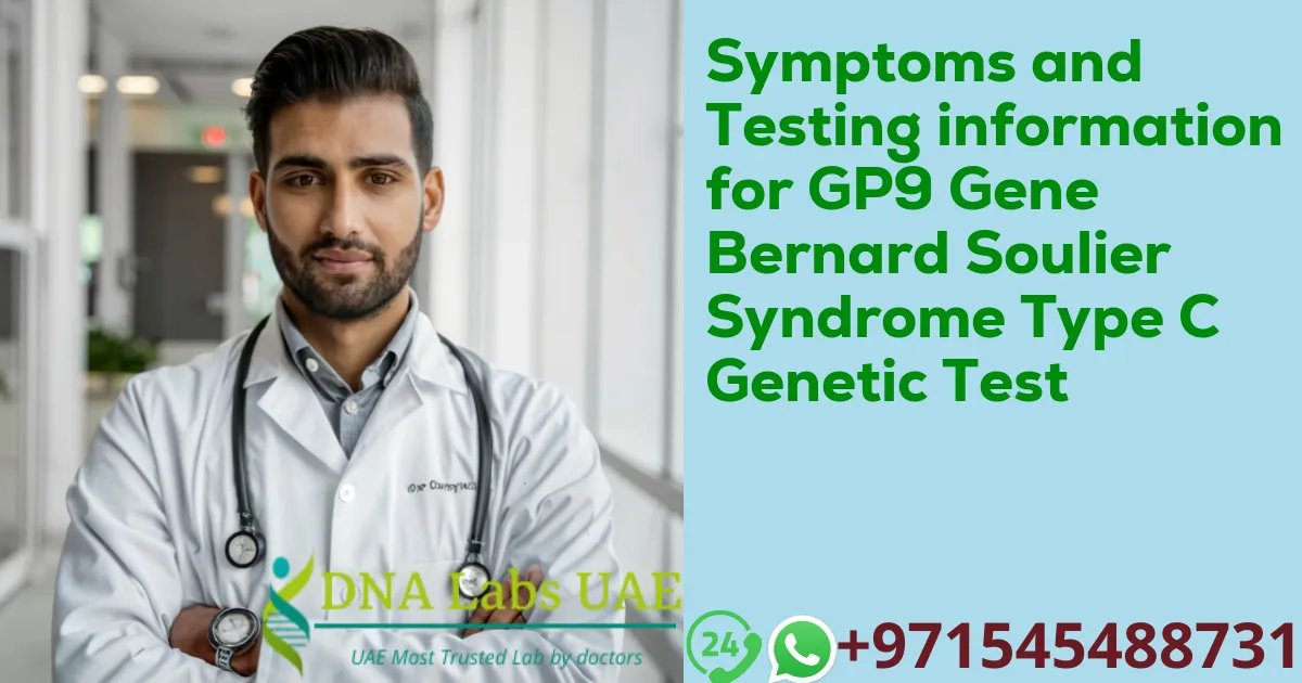 Symptoms and Testing information for GP9 Gene Bernard Soulier Syndrome Type C Genetic Test