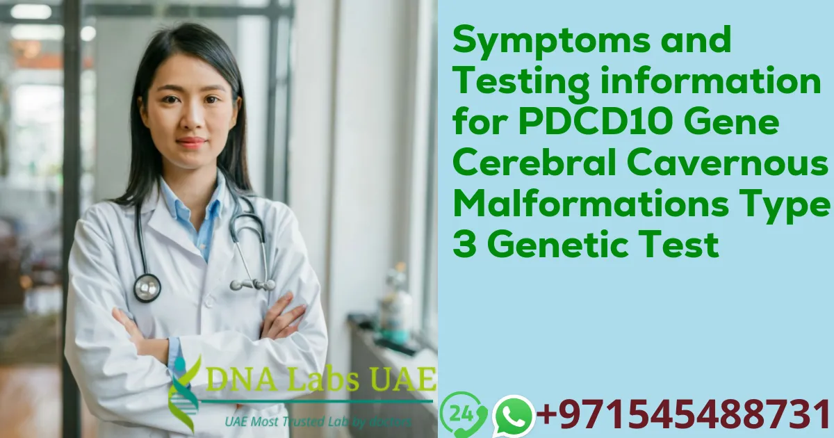 Symptoms and Testing information for PDCD10 Gene Cerebral Cavernous Malformations Type 3 Genetic Test