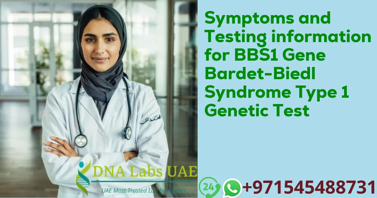 Symptoms and Testing information for BBS1 Gene Bardet-Biedl Syndrome Type 1 Genetic Test