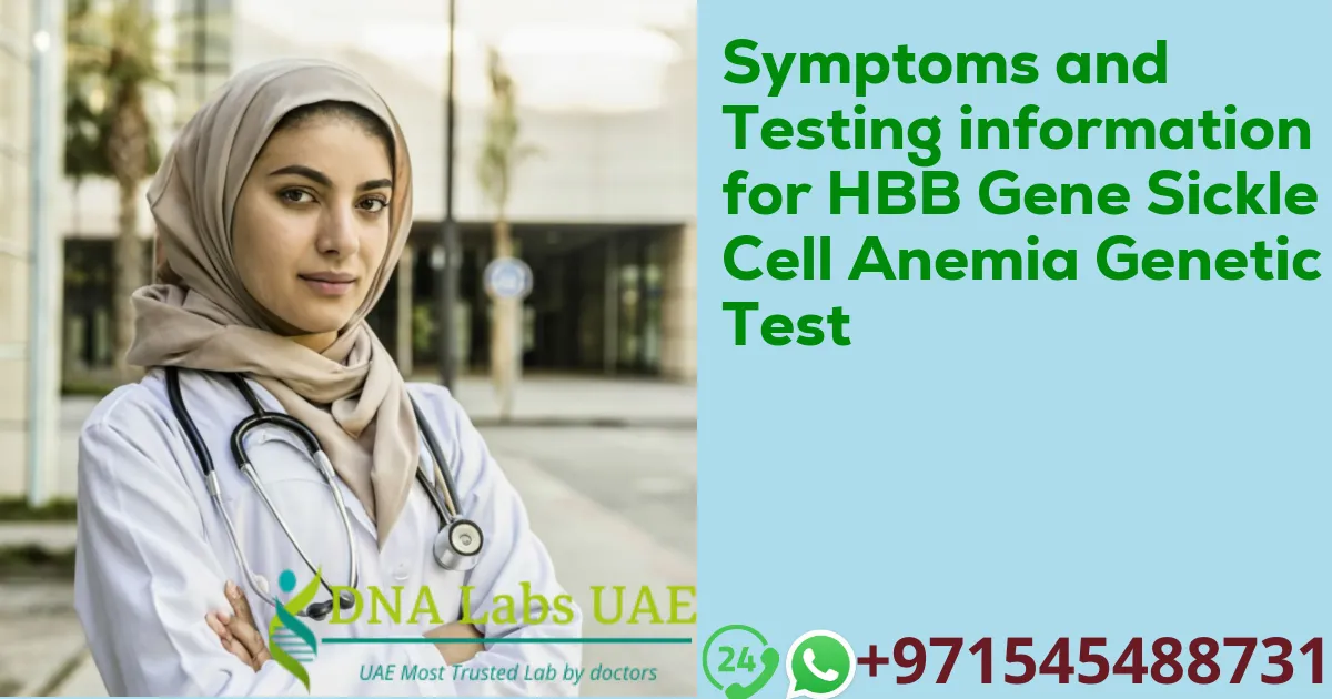 Symptoms and Testing information for HBB Gene Sickle Cell Anemia Genetic Test