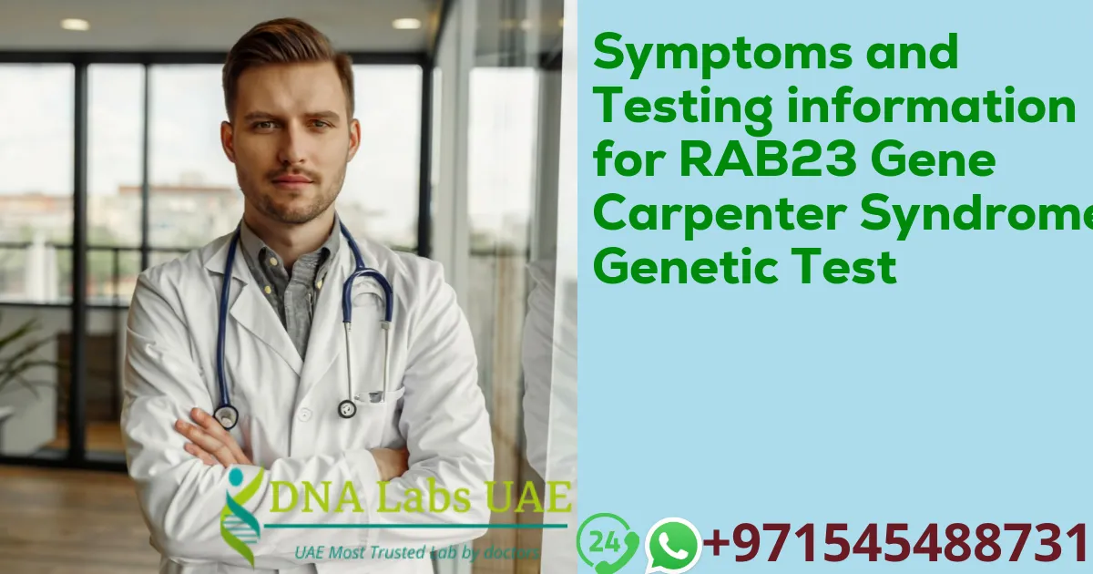 Symptoms and Testing information for RAB23 Gene Carpenter Syndrome Genetic Test