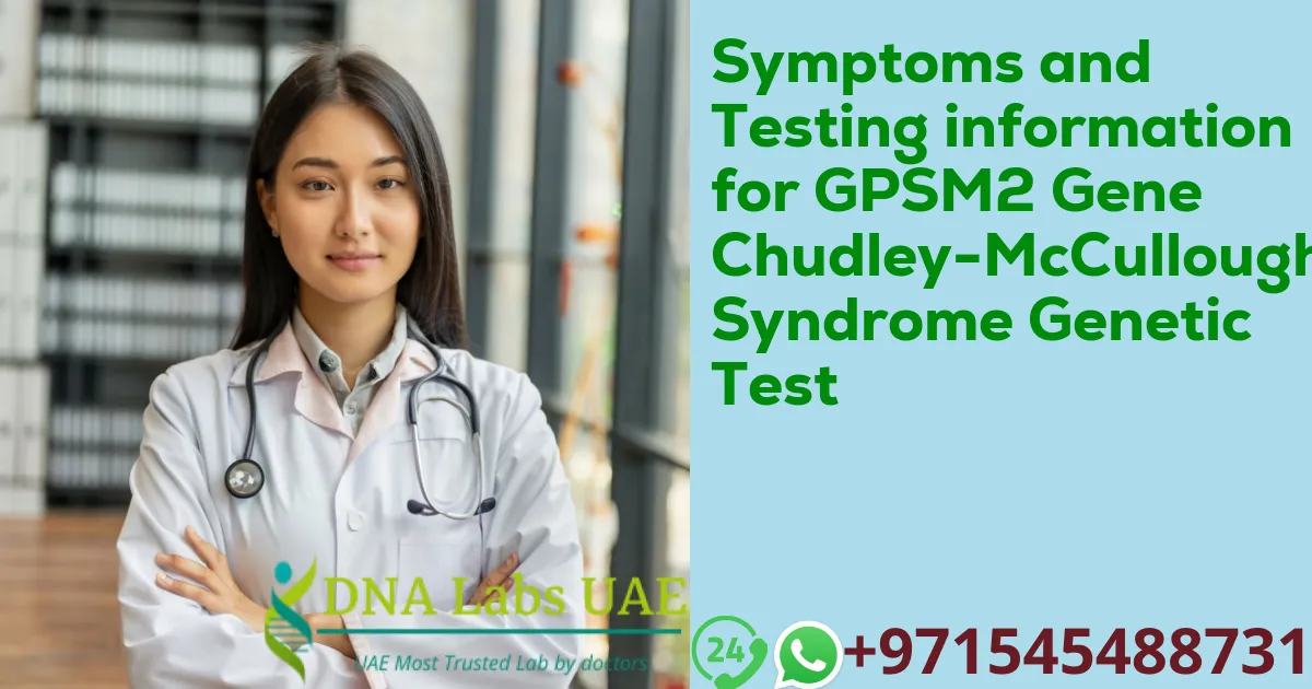 Symptoms and Testing information for GPSM2 Gene Chudley-McCullough Syndrome Genetic Test