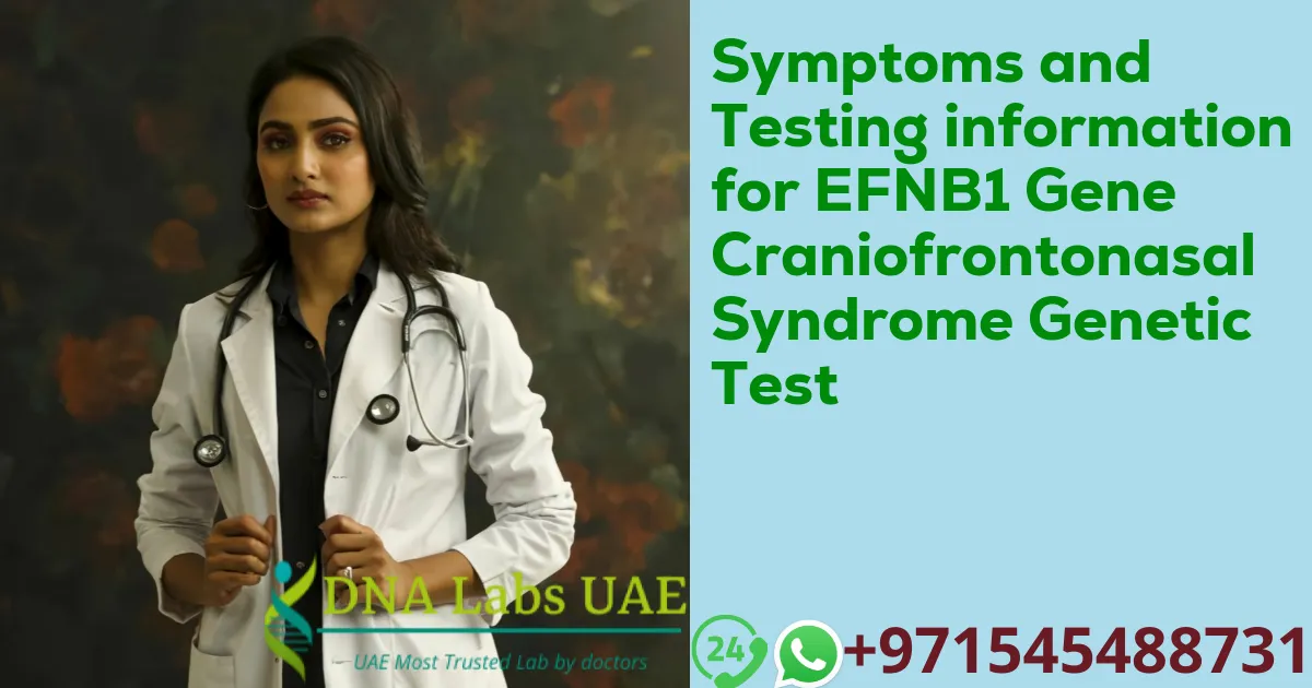 Symptoms and Testing information for EFNB1 Gene Craniofrontonasal Syndrome Genetic Test