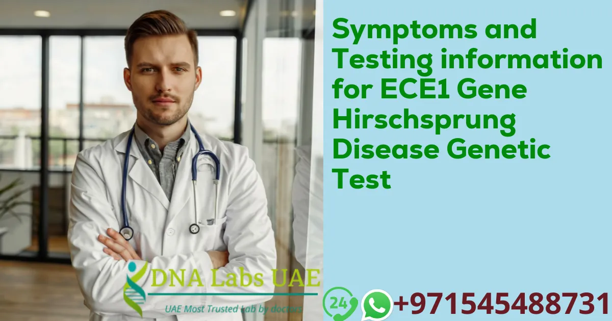 Symptoms and Testing information for ECE1 Gene Hirschsprung Disease Genetic Test