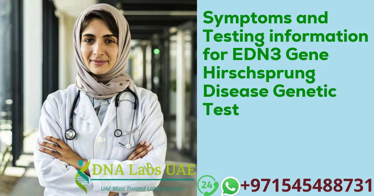 Symptoms and Testing information for EDN3 Gene Hirschsprung Disease Genetic Test