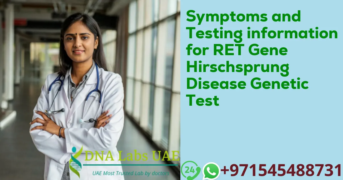 Symptoms and Testing information for RET Gene Hirschsprung Disease Genetic Test