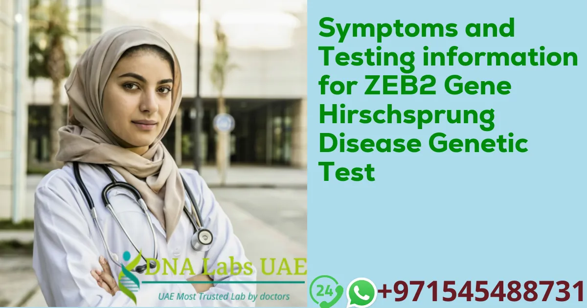 Symptoms and Testing information for ZEB2 Gene Hirschsprung Disease Genetic Test