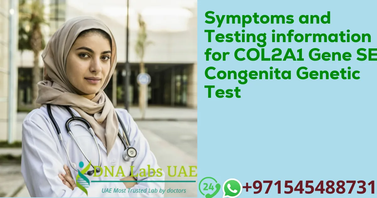 Symptoms and Testing information for COL2A1 Gene SED Congenita Genetic Test