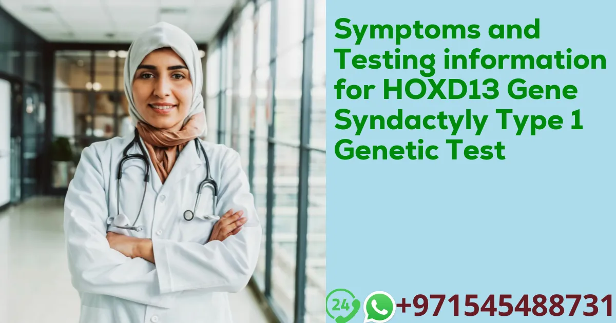 Symptoms and Testing information for HOXD13 Gene Syndactyly Type 1 Genetic Test