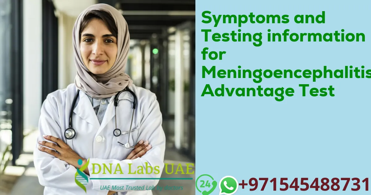 Symptoms and Testing information for Meningoencephalitis Advantage Test