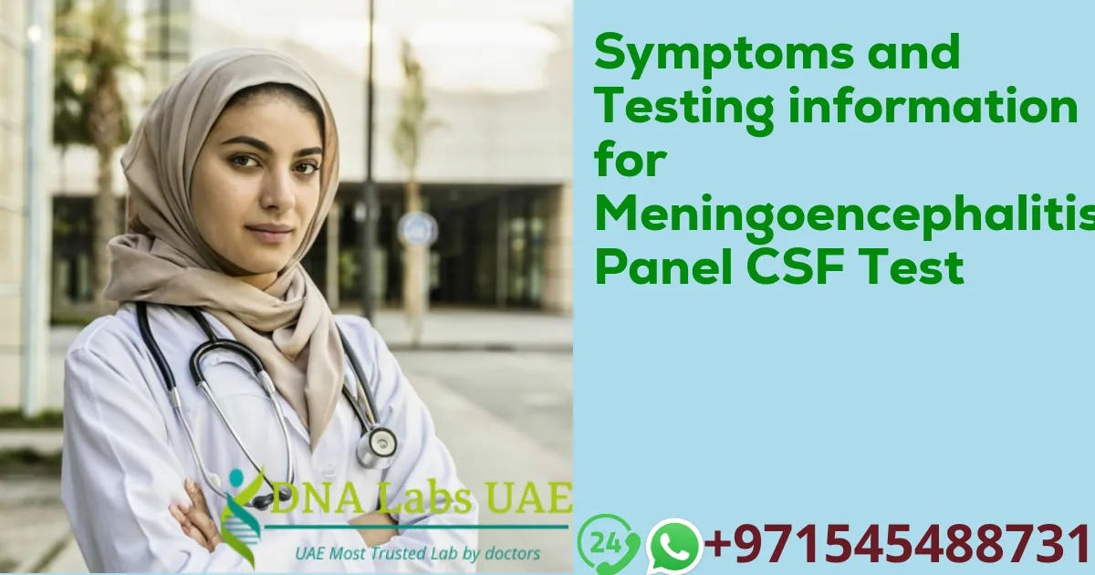 Symptoms and Testing information for Meningoencephalitis Panel CSF Test