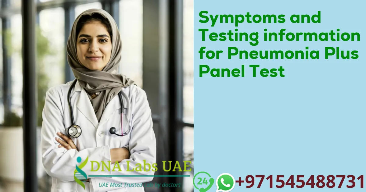 Symptoms and Testing information for Pneumonia Plus Panel Test