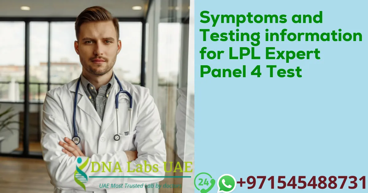 Symptoms and Testing information for LPL Expert Panel 4 Test