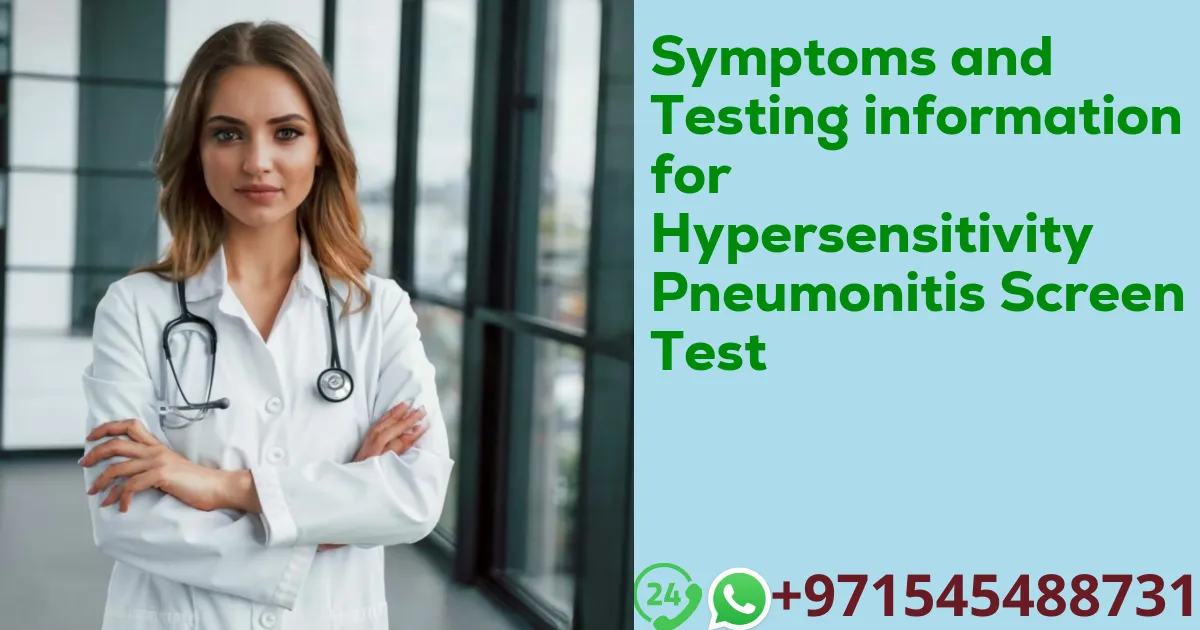 Symptoms and Testing information for Hypersensitivity Pneumonitis Screen Test