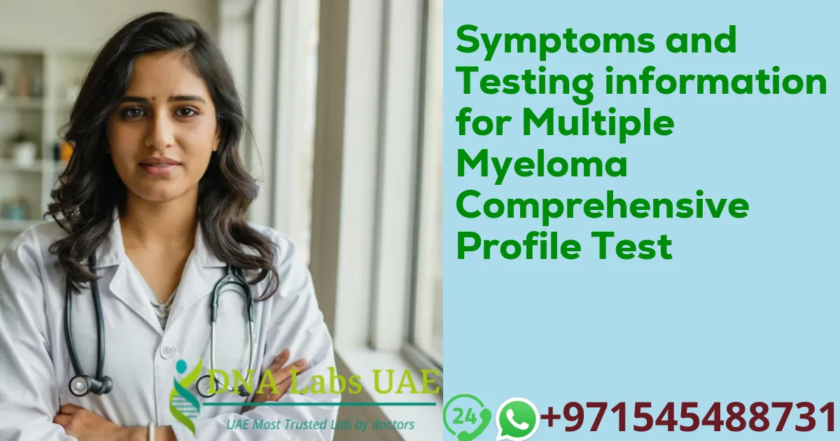 Symptoms and Testing information for Multiple Myeloma Comprehensive Profile Test