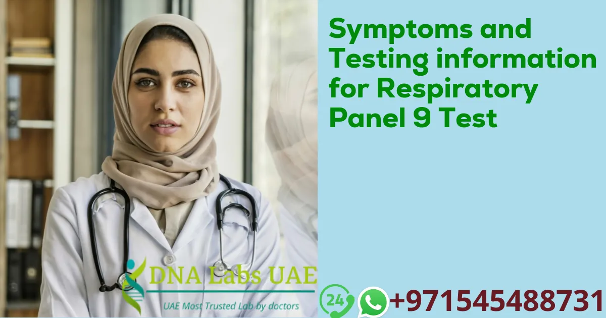 Symptoms and Testing information for Respiratory Panel 9 Test