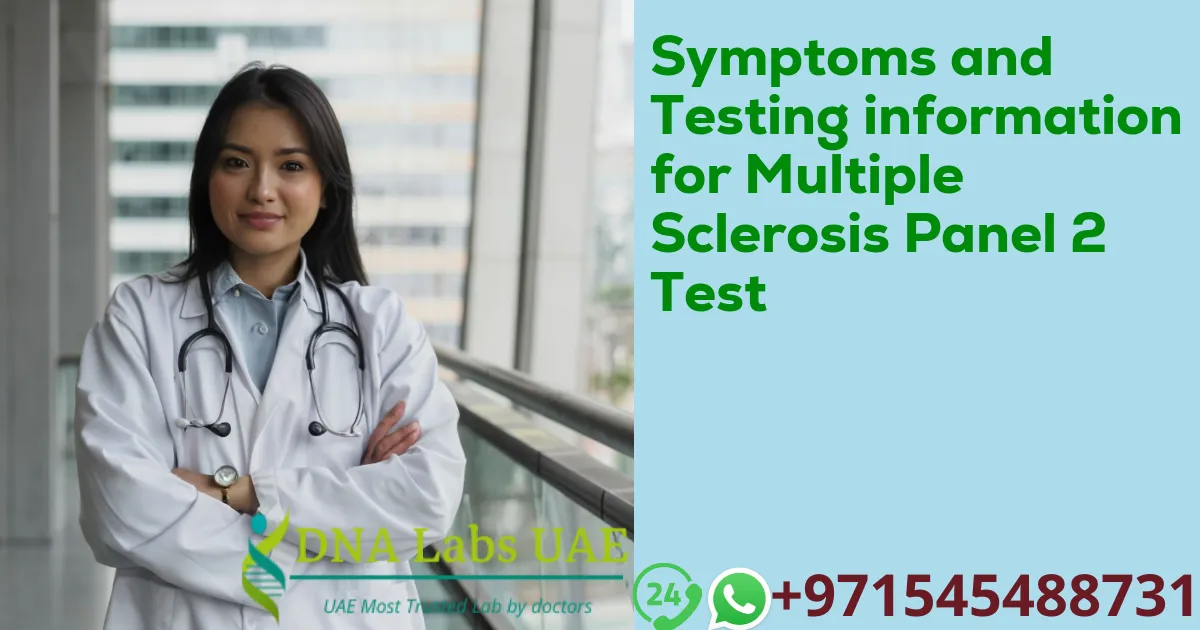 Symptoms and Testing information for Multiple Sclerosis Panel 2 Test