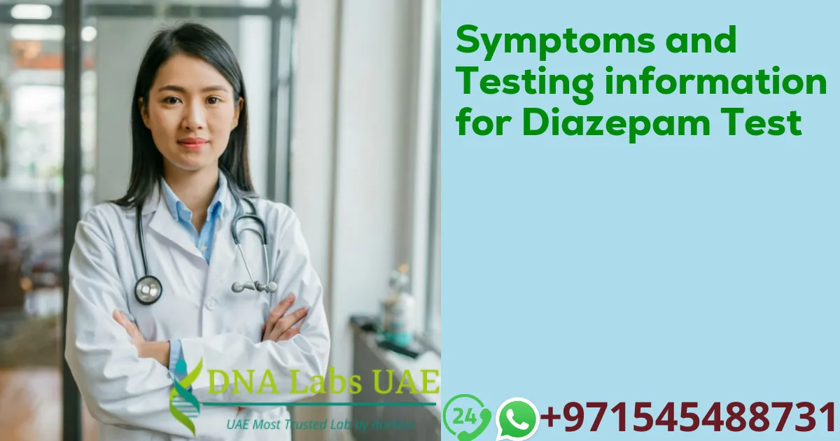 Symptoms and Testing information for Diazepam Test
