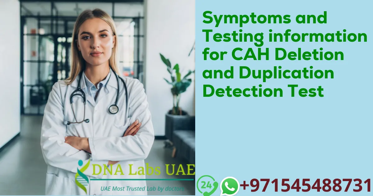 Symptoms and Testing information for CAH Deletion and Duplication Detection Test