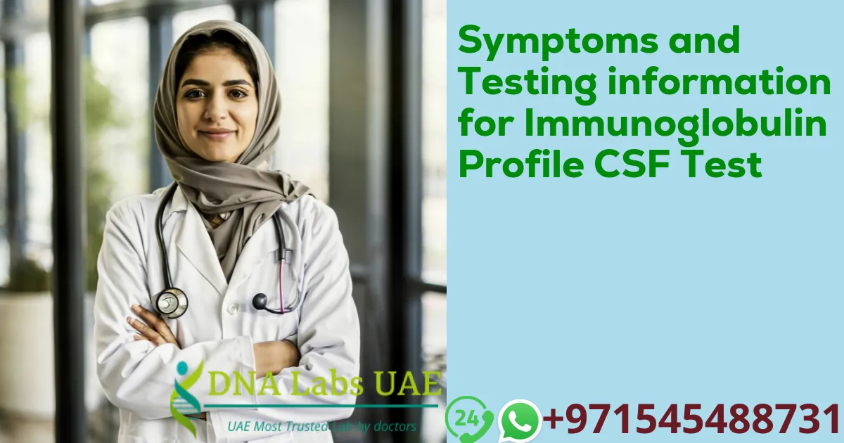 Symptoms and Testing information for Immunoglobulin Profile CSF Test