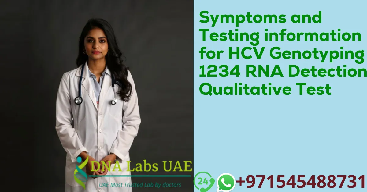 Symptoms and Testing information for HCV Genotyping 1234 RNA Detection Qualitative Test