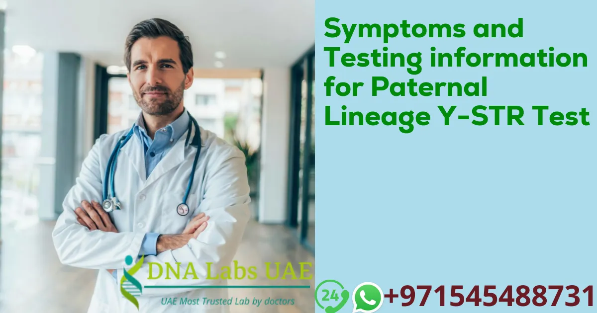 Symptoms and Testing information for Paternal Lineage Y-STR Test