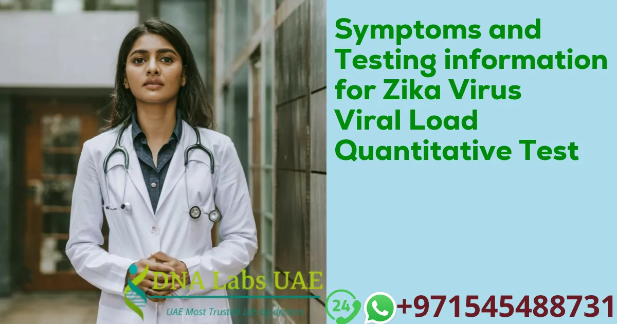 Symptoms and Testing information for Zika Virus Viral Load Quantitative Test