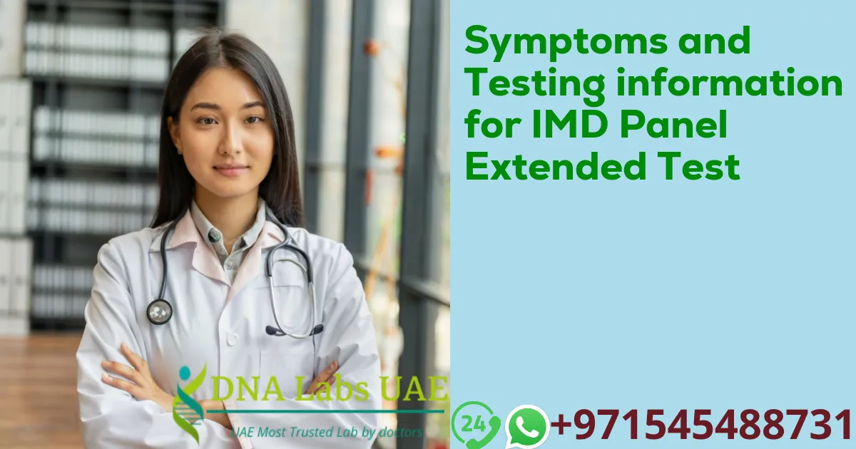 Symptoms and Testing information for IMD Panel Extended Test