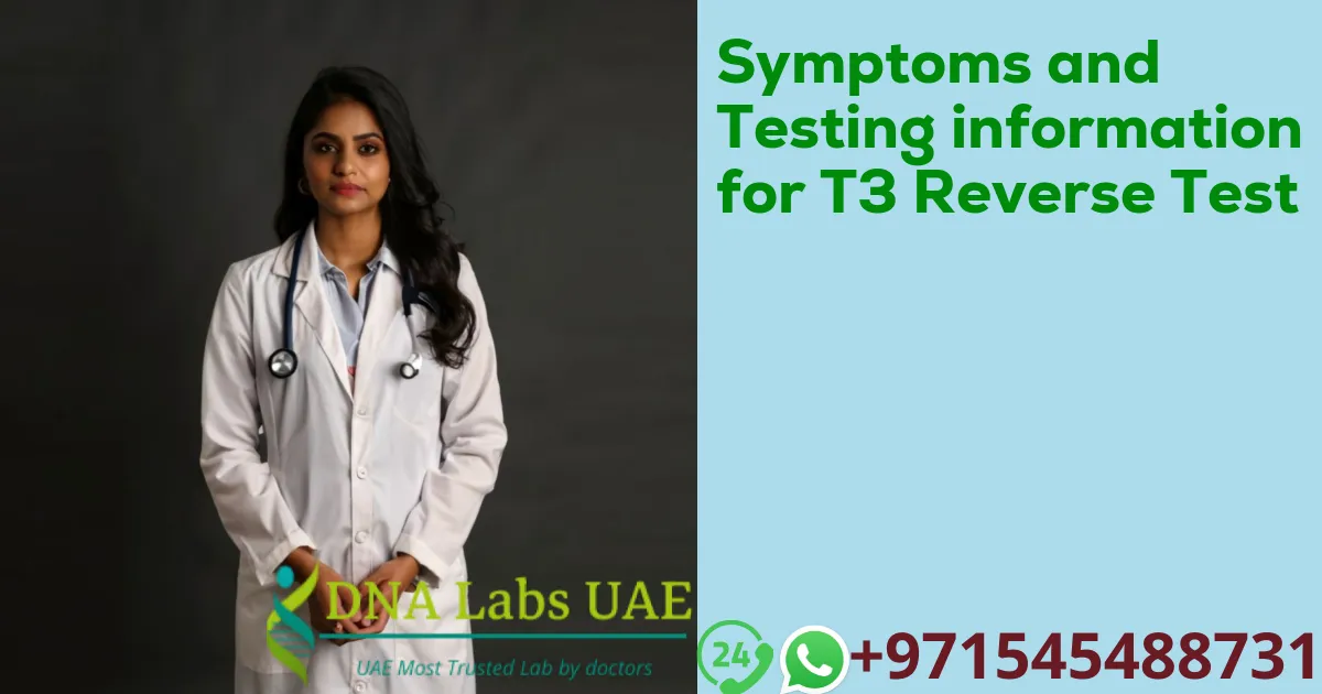 Symptoms and Testing information for T3 Reverse Test