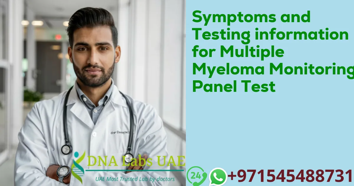 Symptoms and Testing information for Multiple Myeloma Monitoring Panel Test