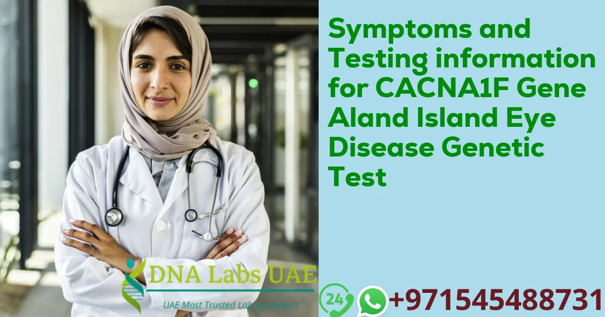 Symptoms and Testing information for CACNA1F Gene Aland Island Eye Disease Genetic Test