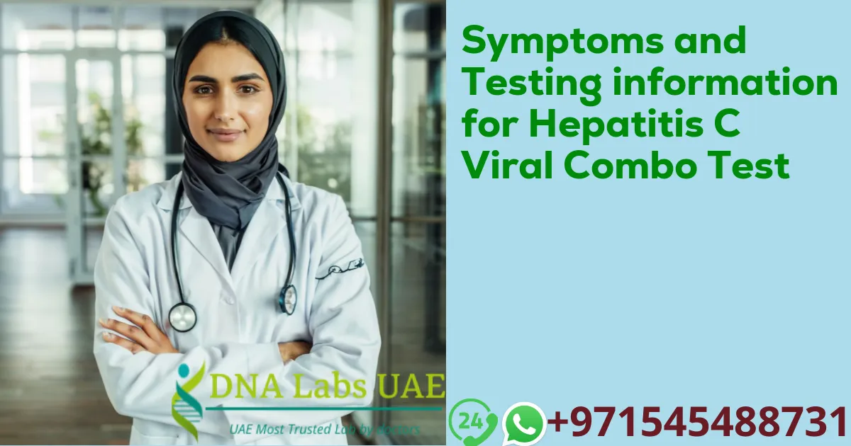 Symptoms and Testing information for Hepatitis C Viral Combo Test