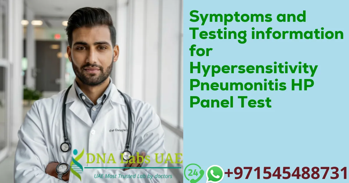 Symptoms and Testing information for Hypersensitivity Pneumonitis HP Panel Test