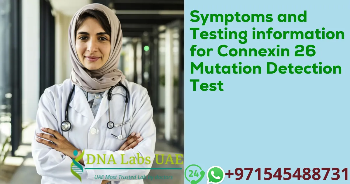 Symptoms and Testing information for Connexin 26 Mutation Detection Test