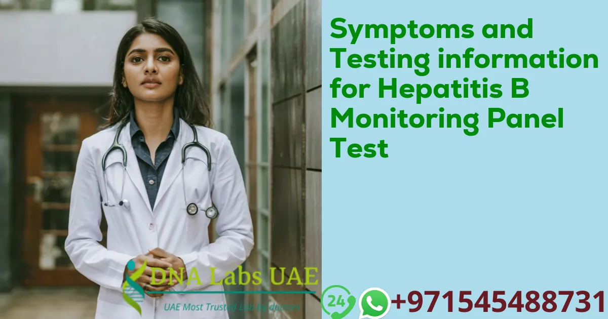 Symptoms and Testing information for Hepatitis B Monitoring Panel Test