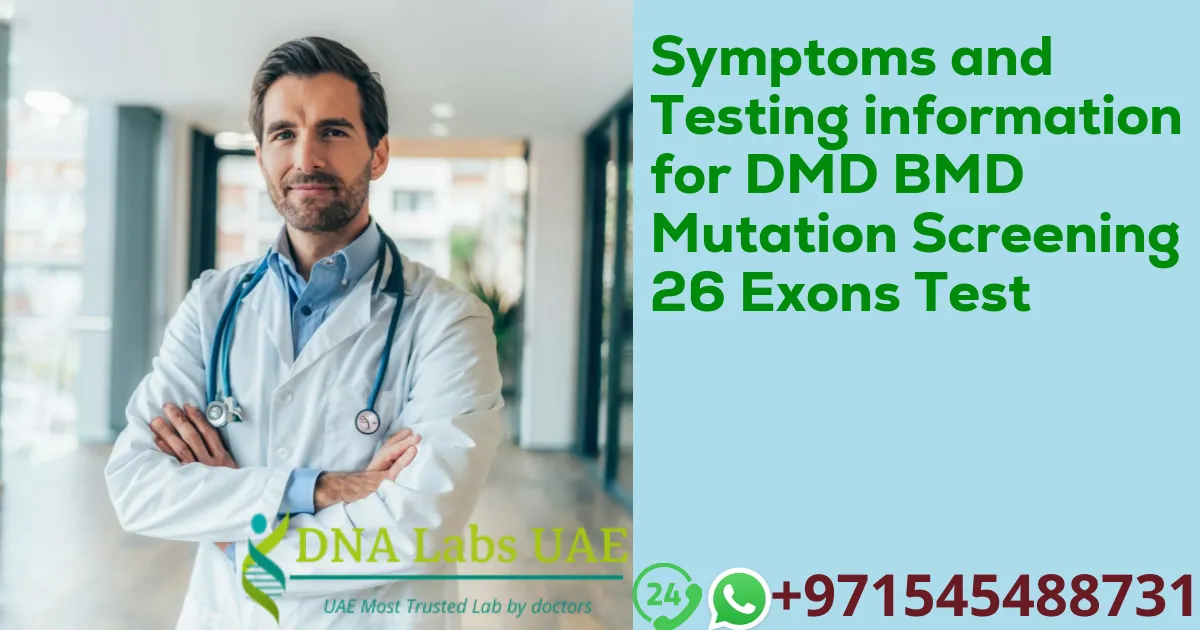 Symptoms and Testing information for DMD BMD Mutation Screening 26 Exons Test