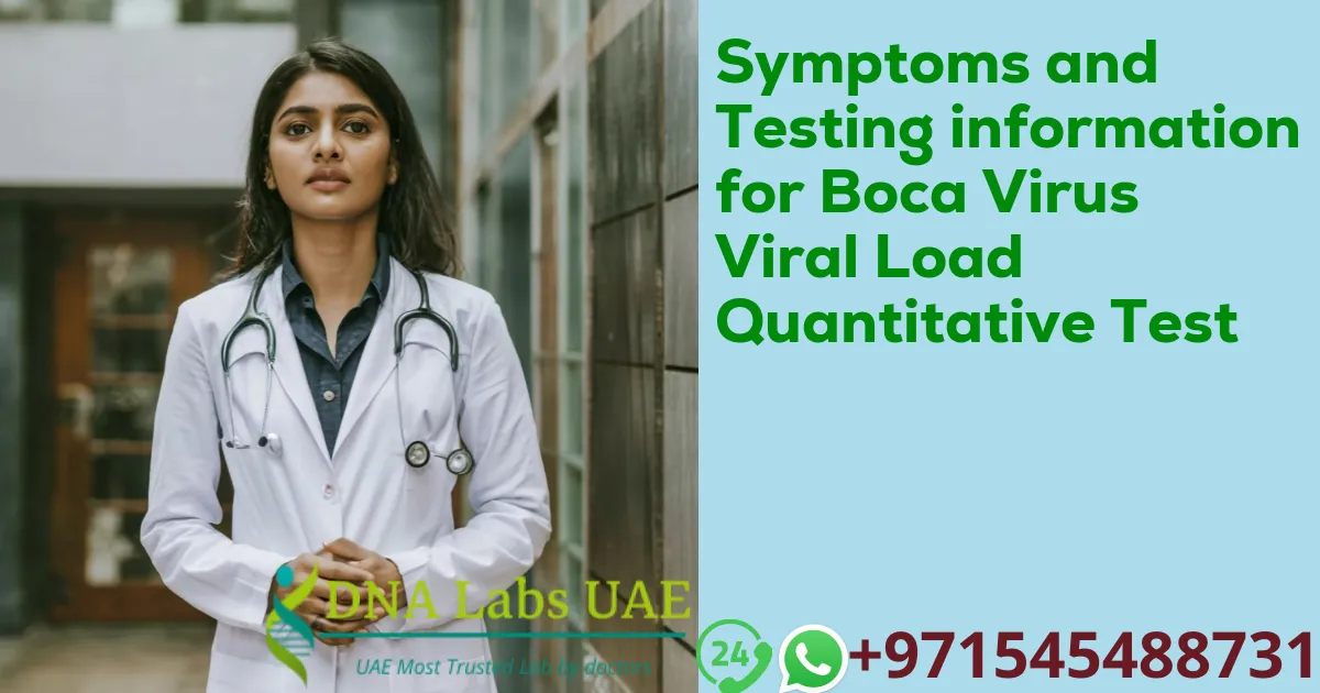 Symptoms and Testing information for Boca Virus Viral Load Quantitative Test