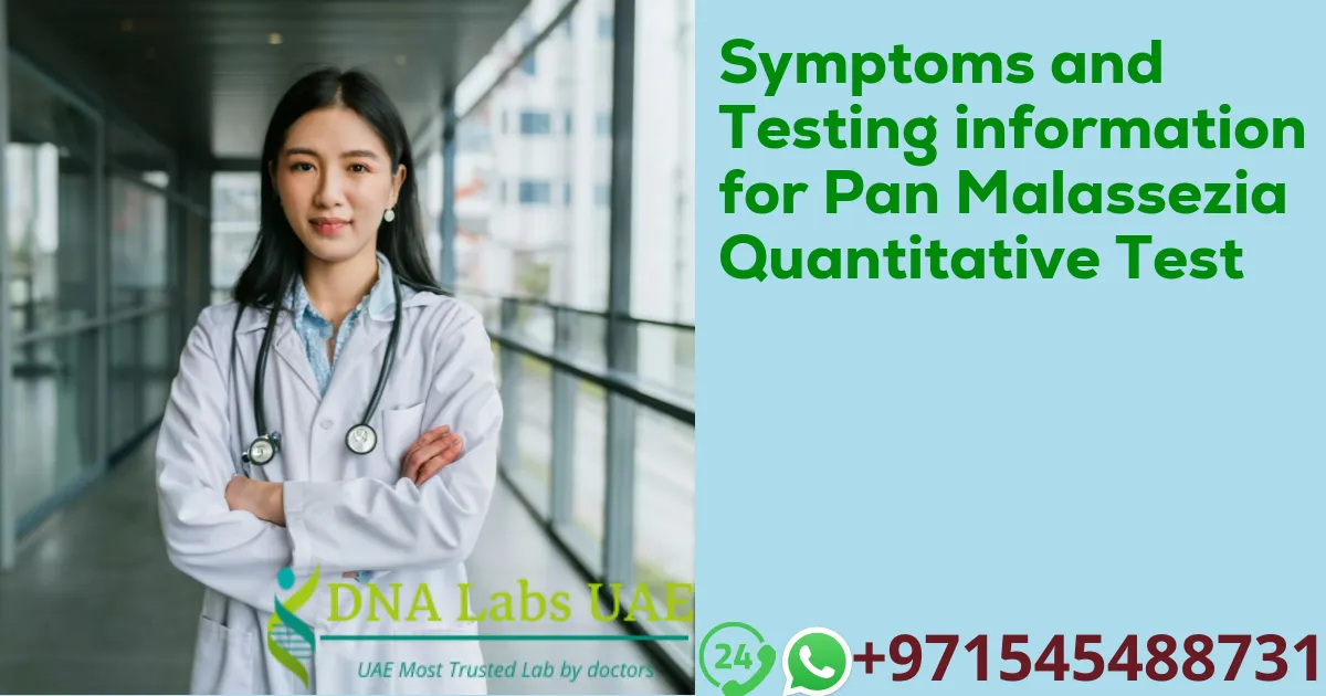 Symptoms and Testing information for Pan Malassezia Quantitative Test