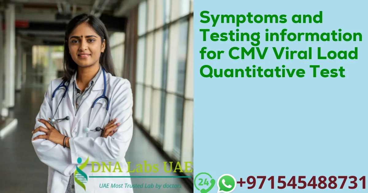 Symptoms and Testing information for CMV Viral Load Quantitative Test