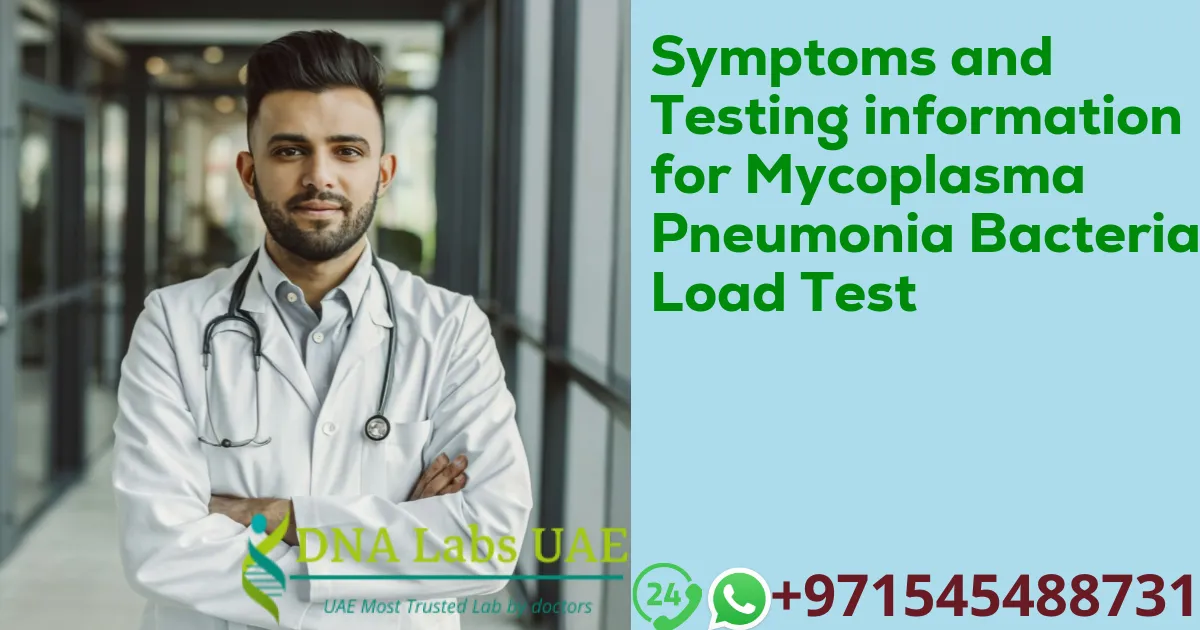 Symptoms and Testing information for Mycoplasma Pneumonia Bacterial Load Test