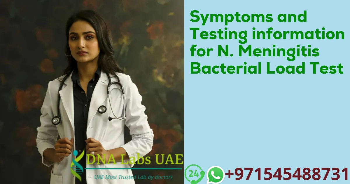 Symptoms and Testing information for N. Meningitis Bacterial Load Test