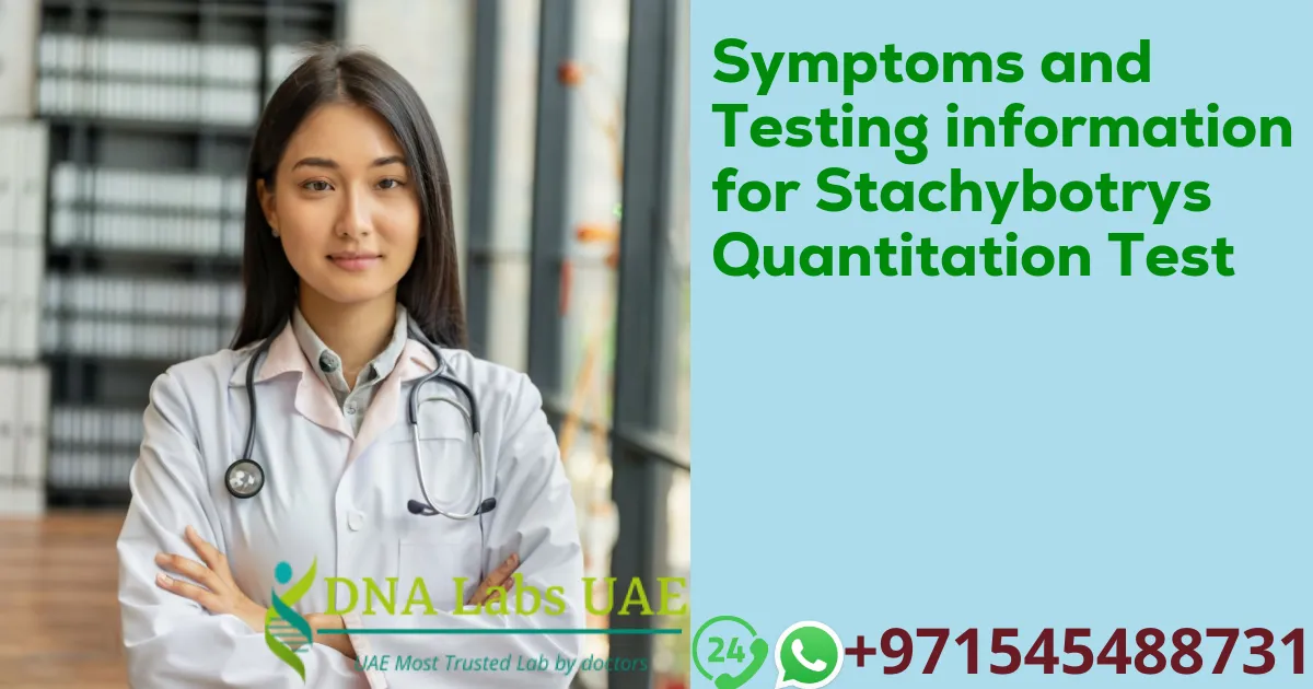 Symptoms and Testing information for Stachybotrys Quantitation Test