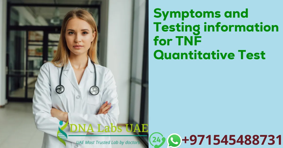 Symptoms and Testing information for TNF Quantitative Test