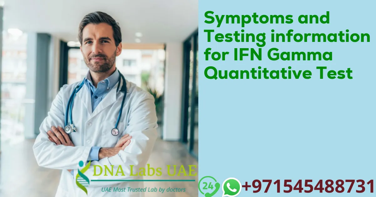 Symptoms and Testing information for IFN Gamma Quantitative Test