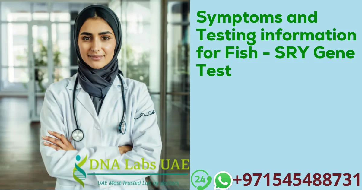 Symptoms and Testing information for Fish - SRY Gene Test